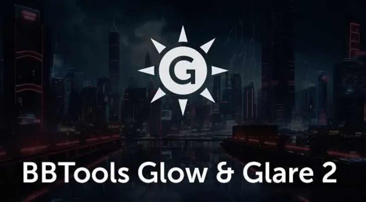 PS 汉化插件｜BBTools Glow Glare v2.4.3，轻松打造精致画面光影，光效自然！-云野创作